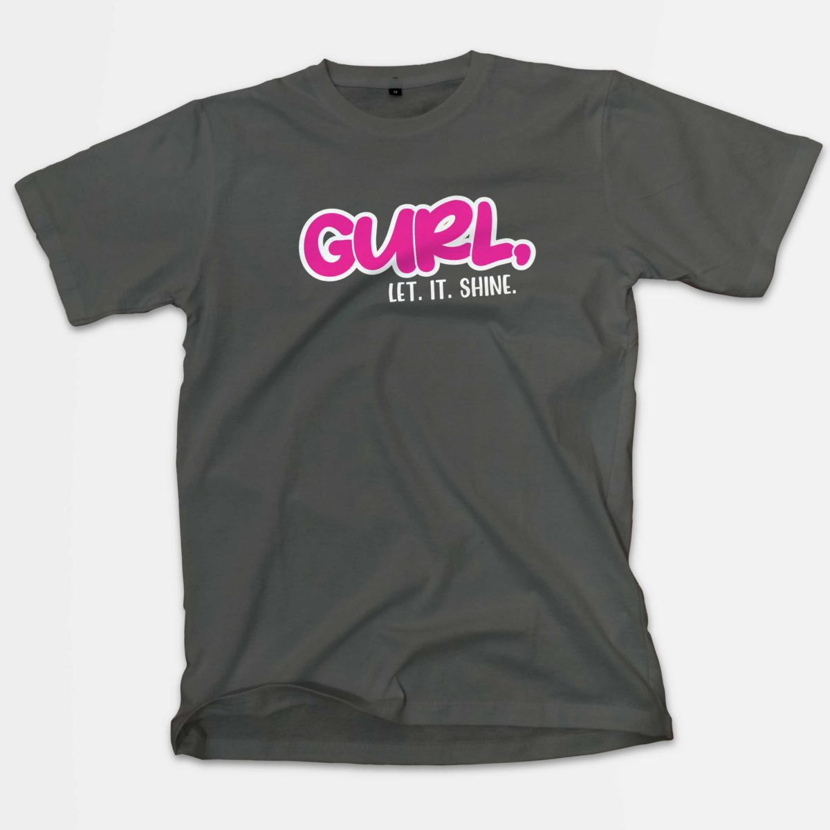 Gay Gurl Let It Shine Shirt HM