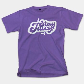 Stay Juicy Shirt