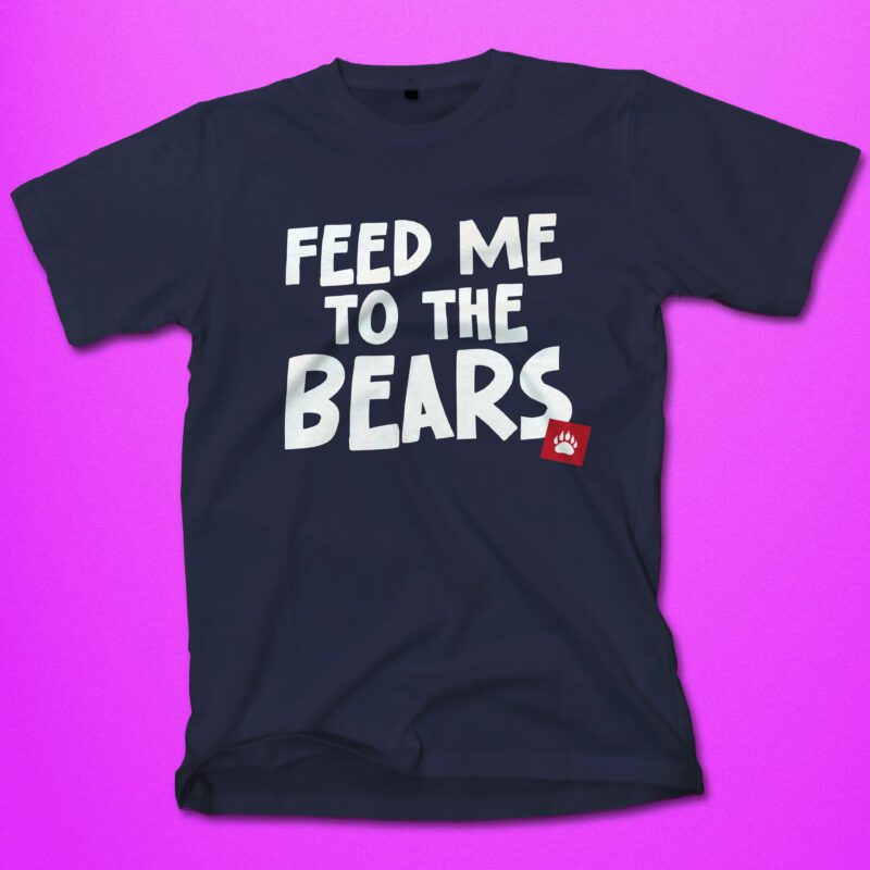 Feed Me To The Bears Navy